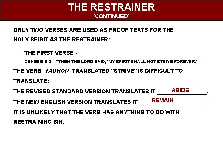 THE RESTRAINER (CONTINUED) ONLY TWO VERSES ARE USED AS PROOF TEXTS FOR THE HOLY