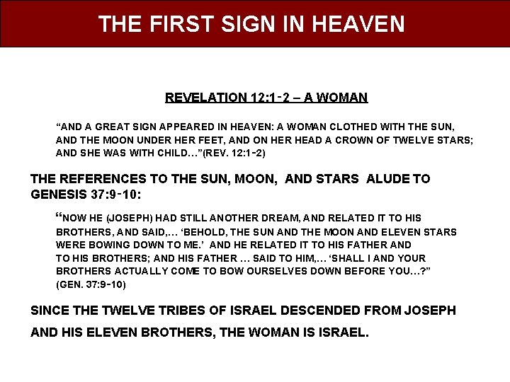 THE FIRST SIGN IN HEAVEN REVELATION 12: 1‑ 2 – A WOMAN “AND A