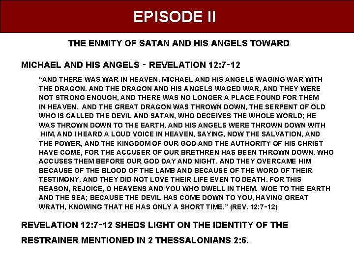 EPISODE II THE ENMITY OF SATAN AND HIS ANGELS TOWARD MICHAEL AND HIS ANGELS