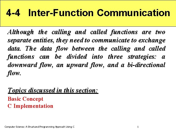 4 -4 Inter-Function Communication Although the calling and called functions are two separate entities, 4 -4 Inter-Function Communication Although the calling and called functions are two separate entities,