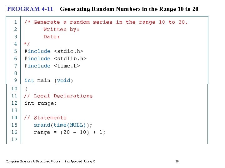PROGRAM 4 -11 Generating Random Numbers in the Range 10 to 20 Computer Science: PROGRAM 4 -11 Generating Random Numbers in the Range 10 to 20 Computer Science: