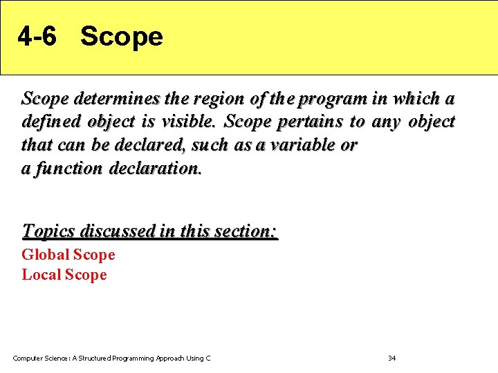 4 -6 Scope determines the region of the program in which a defined object 4 -6 Scope determines the region of the program in which a defined object