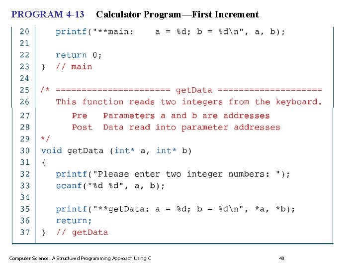 PROGRAM 4 -13 Calculator Program—First Increment Computer Science: A Structured Programming Approach Using C PROGRAM 4 -13 Calculator Program—First Increment Computer Science: A Structured Programming Approach Using C
