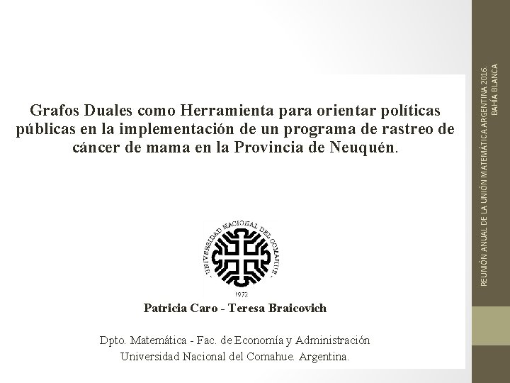 Patricia Caro - Teresa Braicovich Dpto. Matemática - Fac. de Economía y Administración Universidad