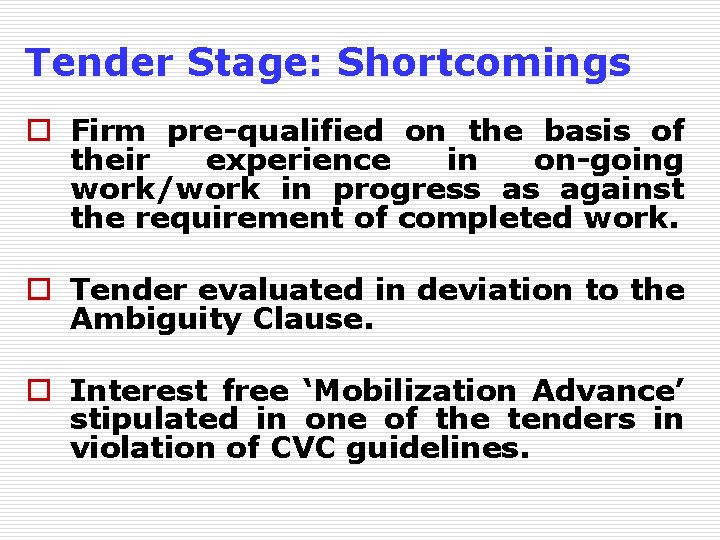 Tender Stage: Shortcomings o Firm pre-qualified on the basis of their experience in on-going