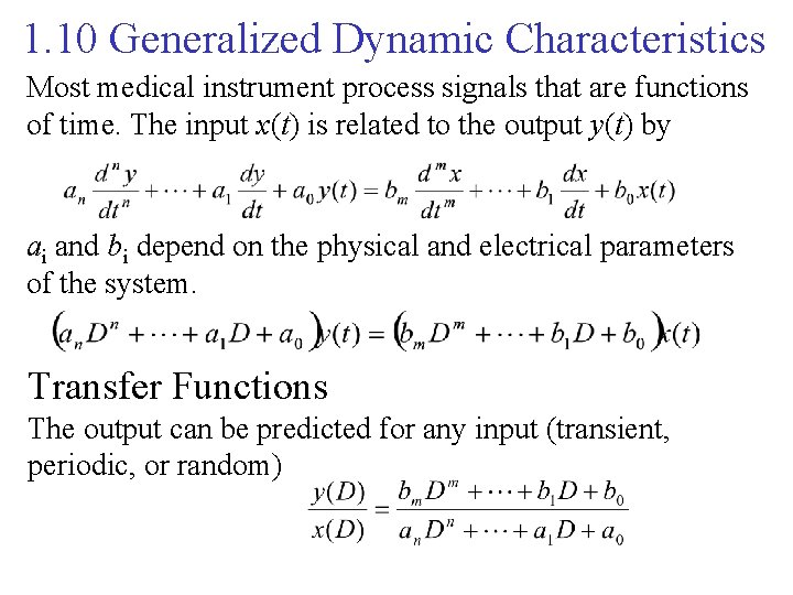 1. 10 Generalized Dynamic Characteristics Most medical instrument process signals that are functions of