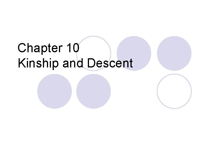 Chapter 10 Kinship and Descent 
