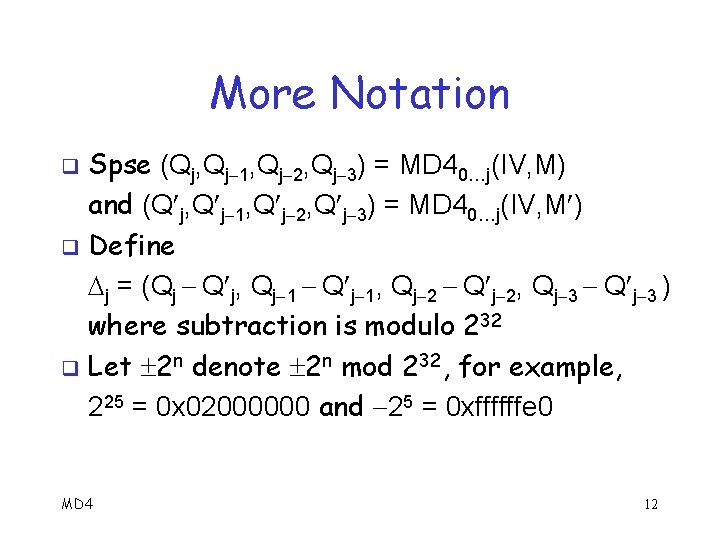 More Notation Spse (Qj, Qj 1, Qj 2, Qj 3) = MD 40…j(IV, M)