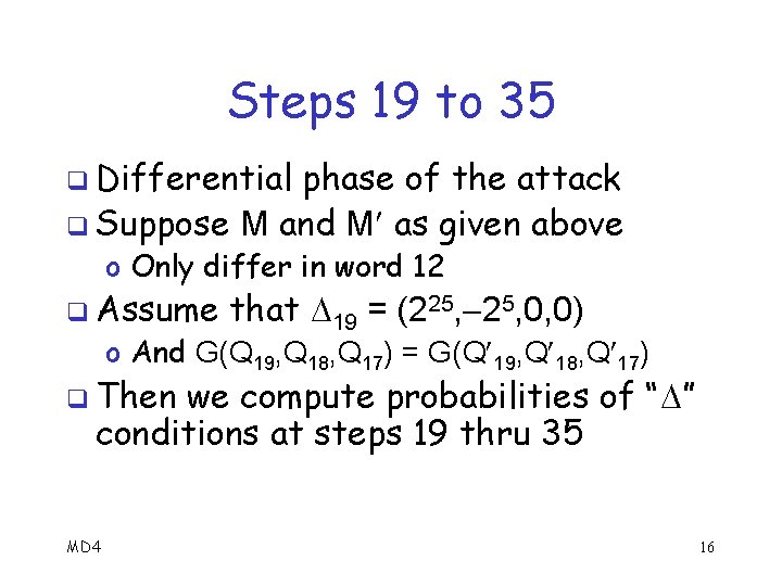 Steps 19 to 35 q Differential phase of the attack q Suppose M and