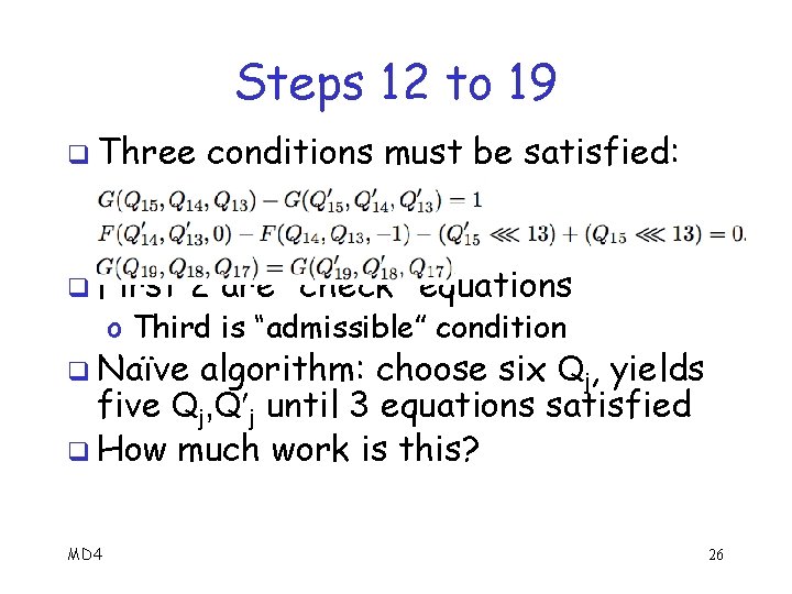 Steps 12 to 19 q Three q First conditions must be satisfied: 2 are