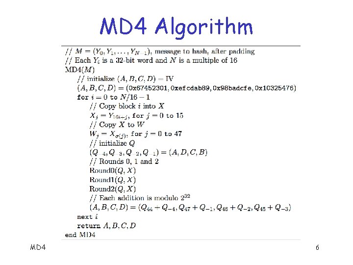 MD 4 Algorithm MD 4 6 