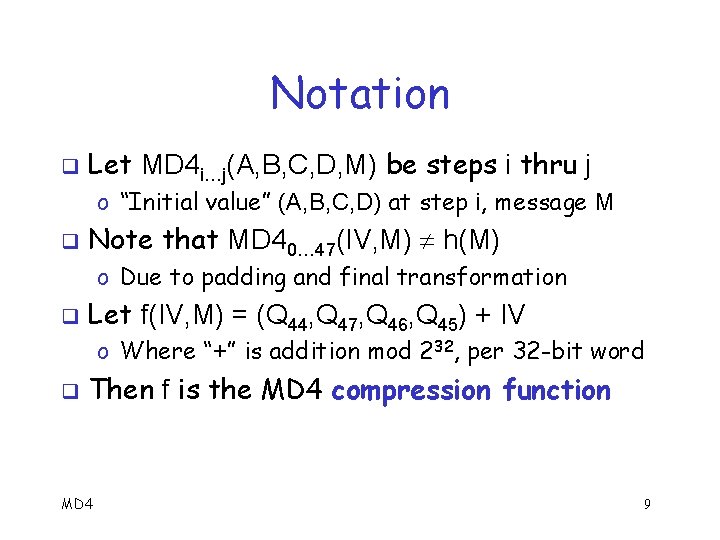 Notation q Let MD 4 i…j(A, B, C, D, M) be steps i thru