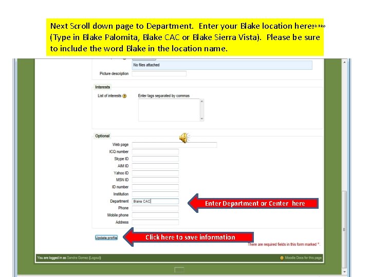 Next Scroll down page to Department. Enter your Blake location here. Rio Rico (Type