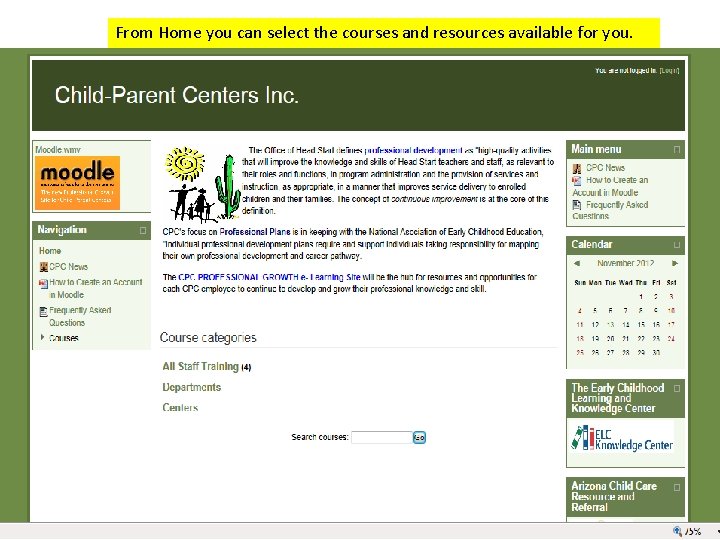 From Home you can select the courses and resources available for you. 