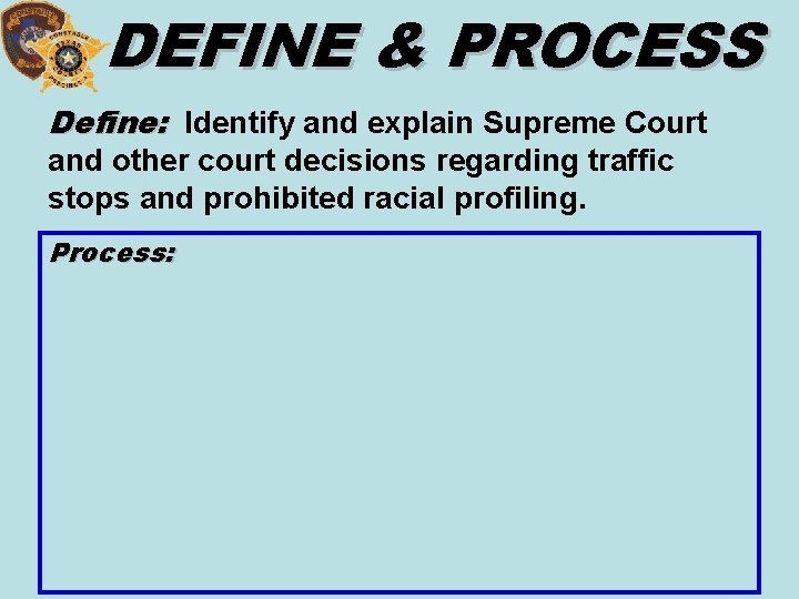 DEFINE & PROCESS Define: Identify and explain Supreme Court and other court decisions regarding