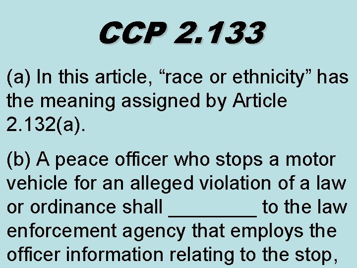 CCP 2. 133 (a) In this article, “race or ethnicity” has the meaning assigned