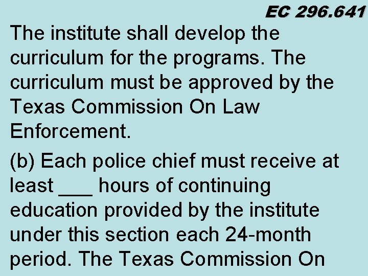 EC 296. 641 The institute shall develop the curriculum for the programs. The curriculum