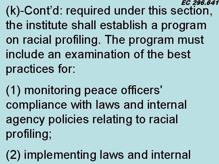 EC 296. 641 (k)-Cont’d: required under this section, the institute shall establish a program