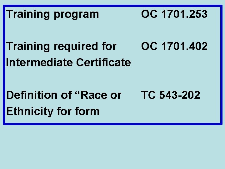Training program OC 1701. 253 Training required for OC 1701. 402 Intermediate Certificate Definition