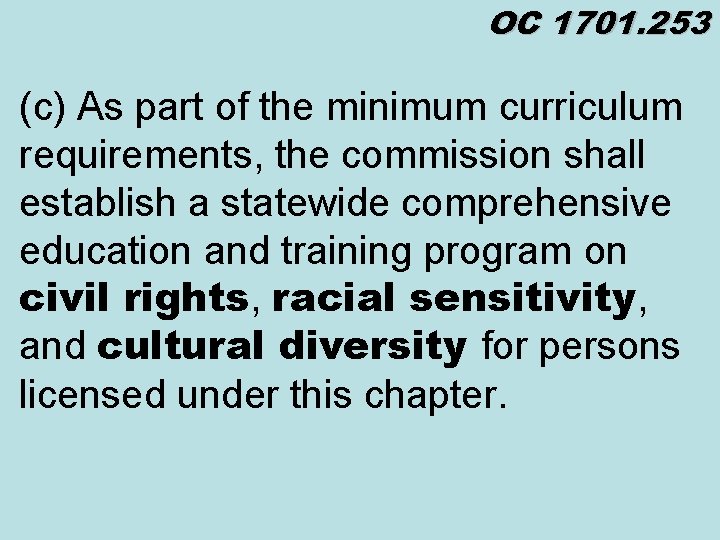 OC 1701. 253 (c) As part of the minimum curriculum requirements, the commission shall
