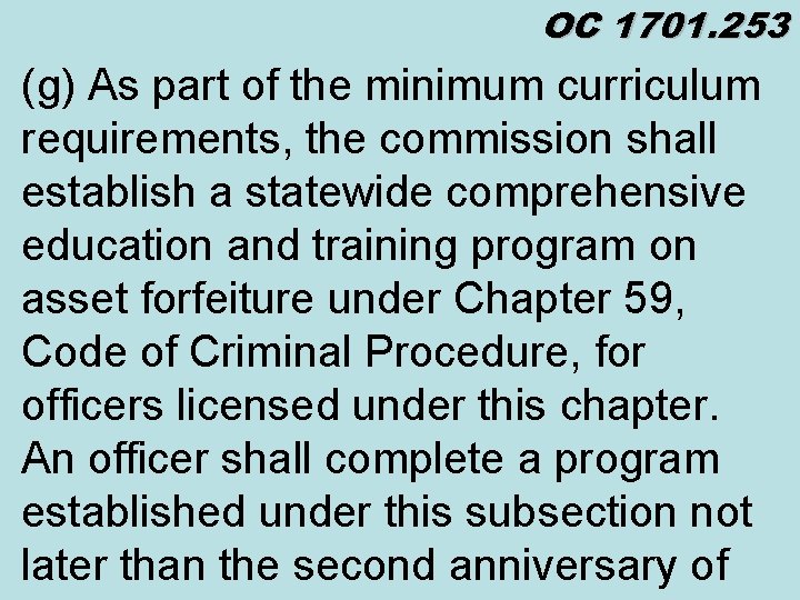 OC 1701. 253 (g) As part of the minimum curriculum requirements, the commission shall