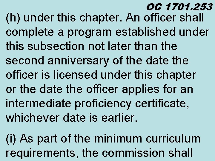 OC 1701. 253 (h) under this chapter. An officer shall complete a program established
