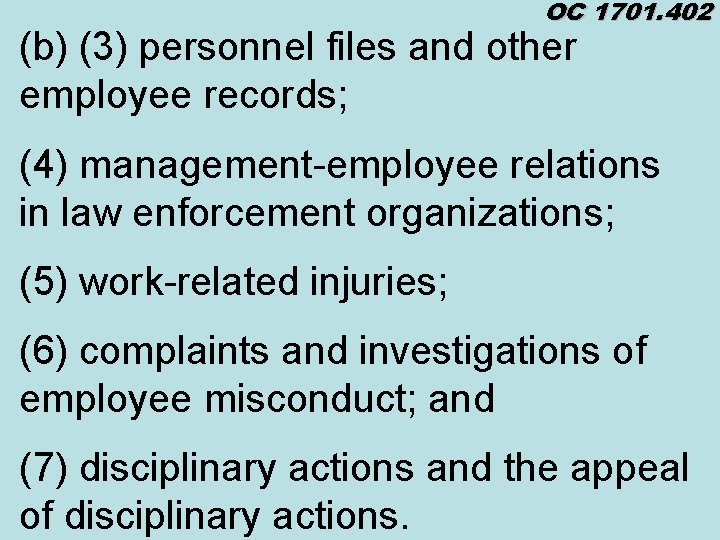 OC 1701. 402 (b) (3) personnel files and other employee records; (4) management-employee relations