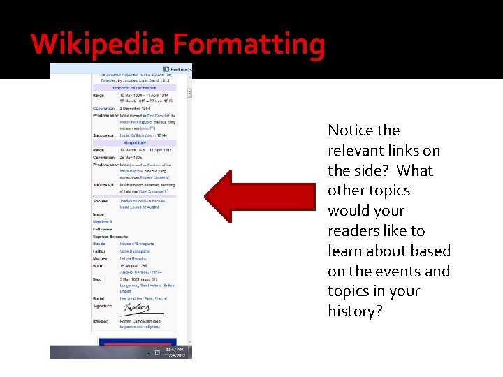 Wikipedia Formatting Notice the relevant links on the side? What other topics would your