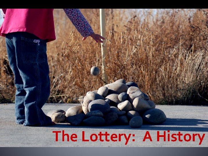 The Lottery: A History 