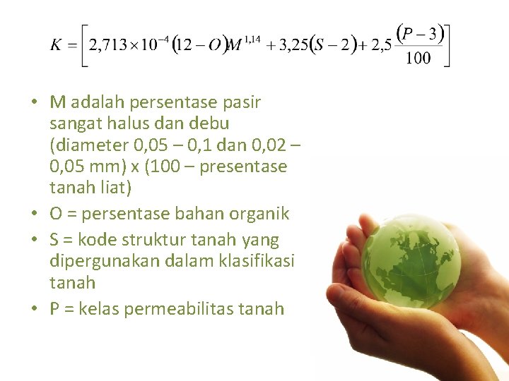  • M adalah persentase pasir sangat halus dan debu (diameter 0, 05 –