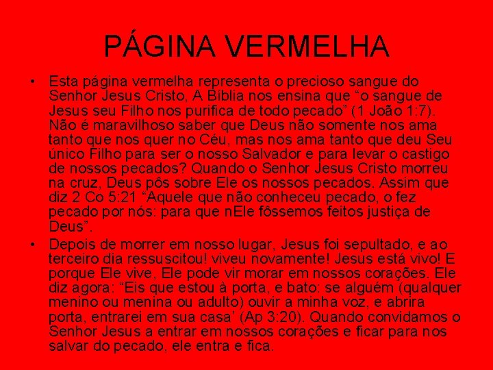 PÁGINA VERMELHA • Esta página vermelha representa o precioso sangue do Senhor Jesus Cristo,