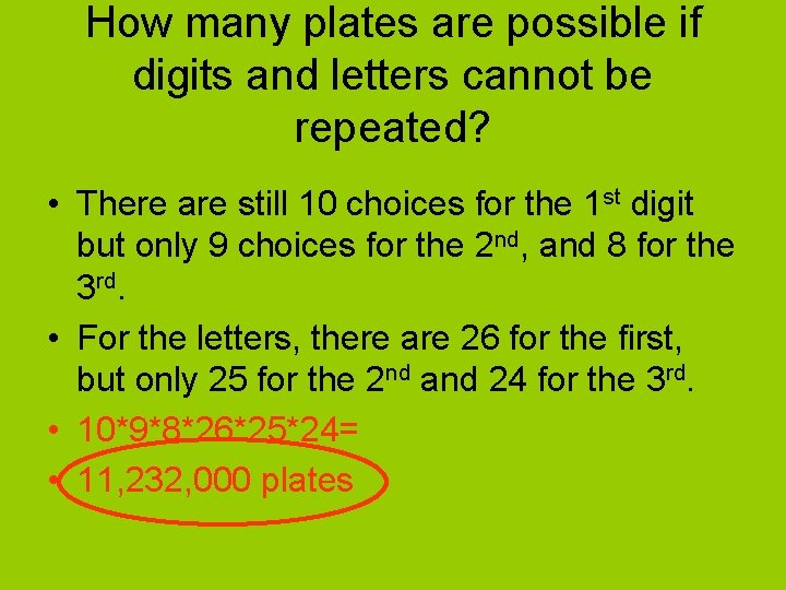 How many plates are possible if digits and letters cannot be repeated? • There