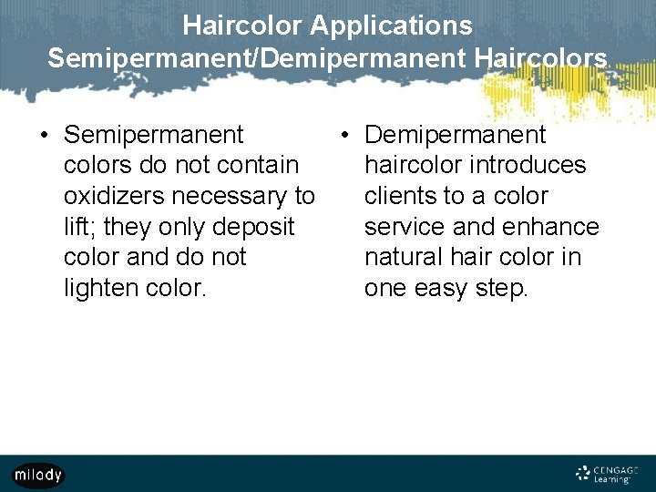 Haircolor Applications Semipermanent/Demipermanent Haircolors • Semipermanent • Demipermanent colors do not contain haircolor introduces