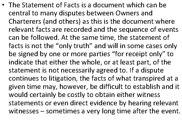 • The Statement of Facts is a document which can be central to