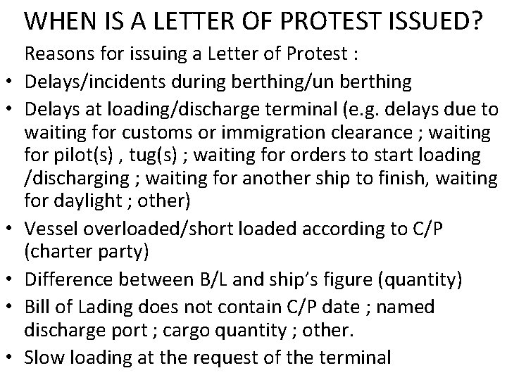 WHEN IS A LETTER OF PROTEST ISSUED? • • • Reasons for issuing a