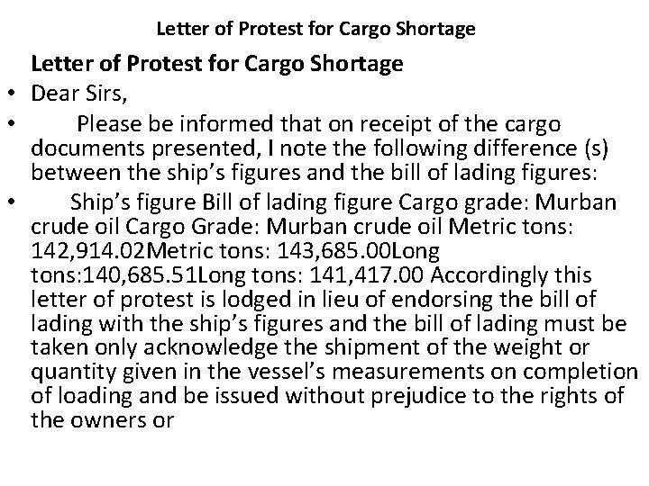 Letter of Protest for Cargo Shortage • Dear Sirs, • Please be informed that
