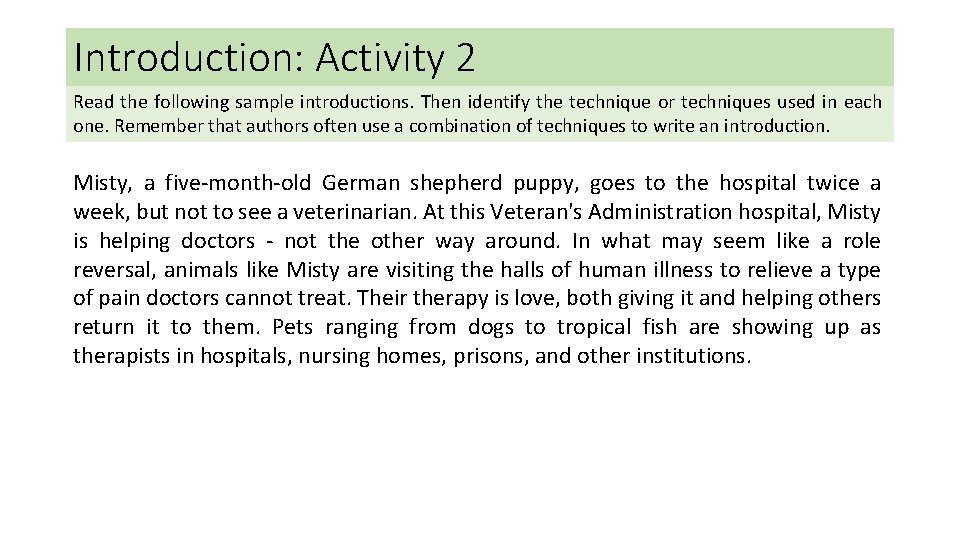 Introduction: Activity 2 Read the following sample introductions. Then identify the technique or techniques