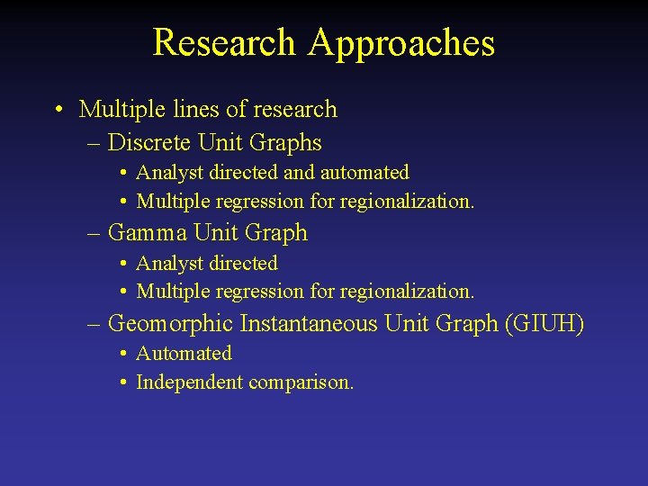 Research Approaches • Multiple lines of research – Discrete Unit Graphs • Analyst directed