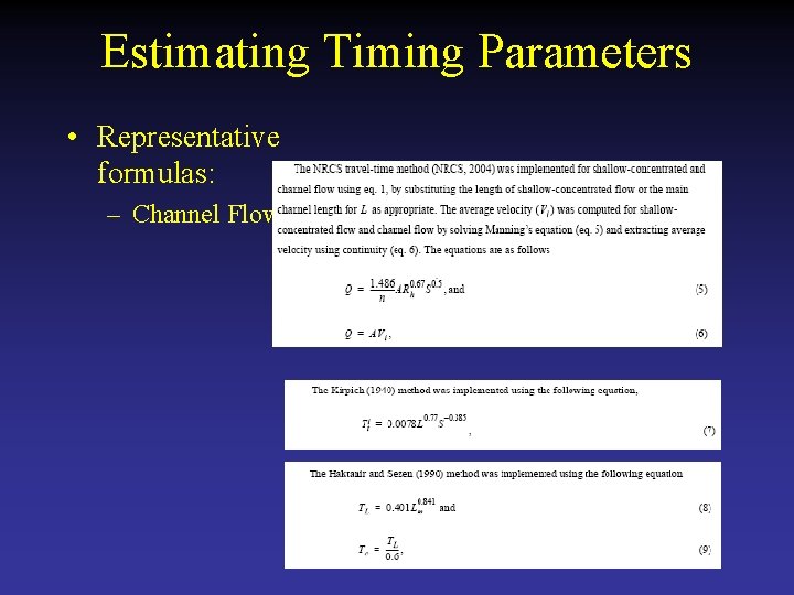 Estimating Timing Parameters • Representative formulas: – Channel Flow 