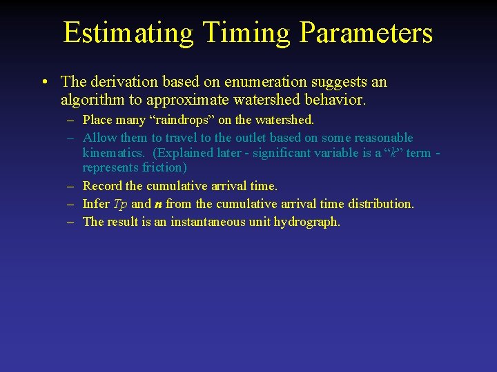 Estimating Timing Parameters • The derivation based on enumeration suggests an algorithm to approximate
