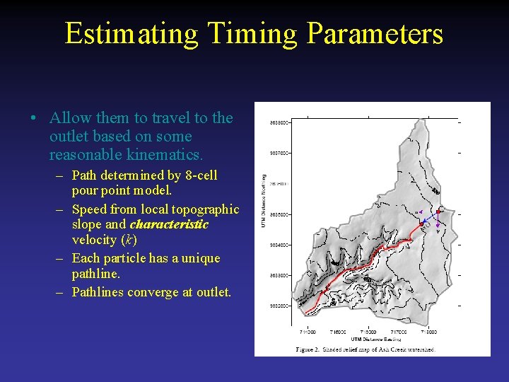 Estimating Timing Parameters • Allow them to travel to the outlet based on some