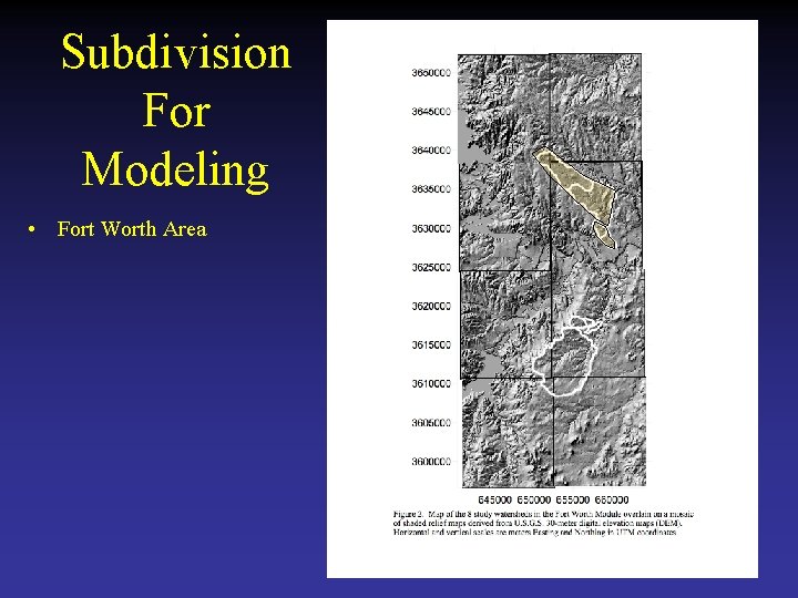 Subdivision For Modeling • Fort Worth Area 