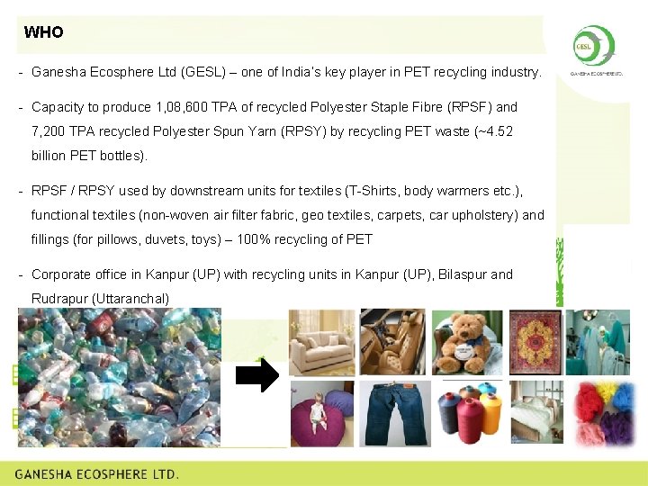WHO - Ganesha Ecosphere Ltd (GESL) – one of India’s key player in PET