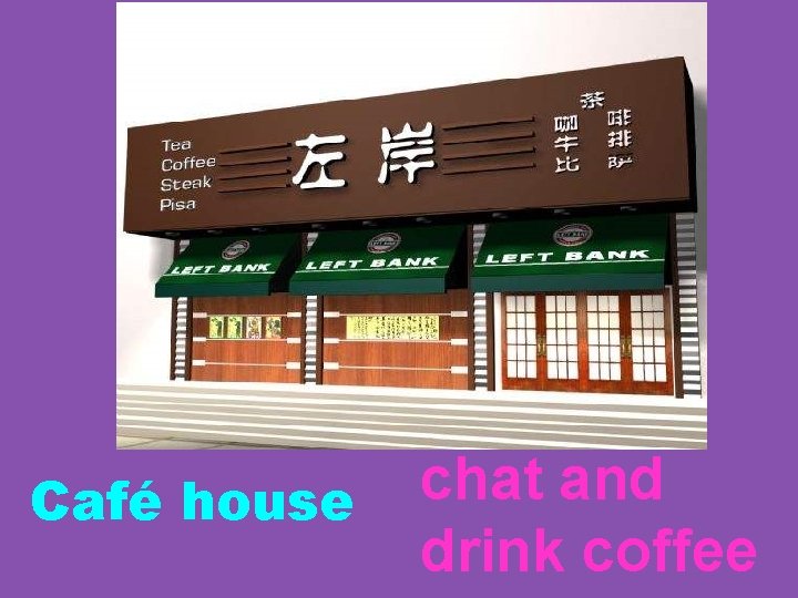 Café house chat and drink coffee 