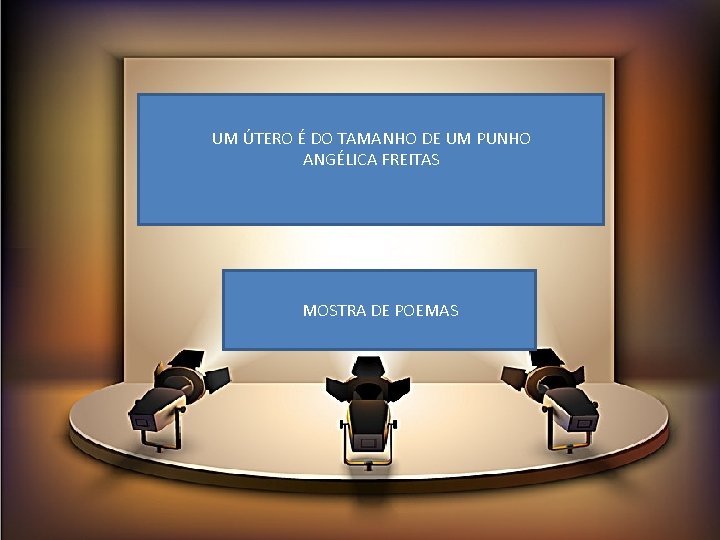 UM ÚTERO É DO TAMANHO DE UM PUNHO ANGÉLICA FREITAS MOSTRA DE POEMAS 