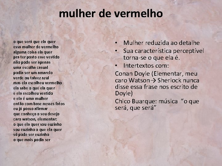 mulher de vermelho o que será que ela quer essa mulher de vermelho alguma