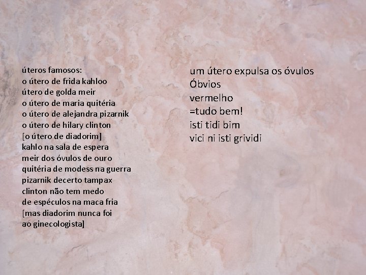 úteros famosos: o útero de frida kahloo útero de golda meir o útero de