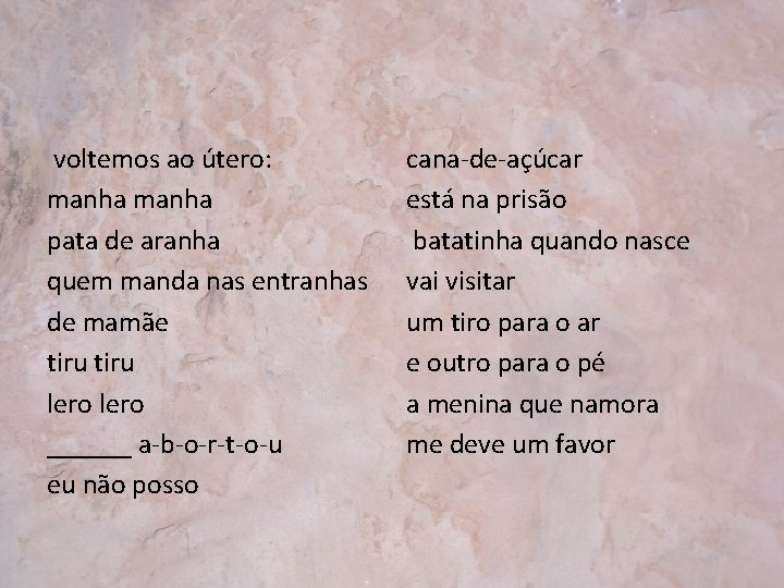  voltemos ao útero: manha pata de aranha quem manda nas entranhas de mamãe