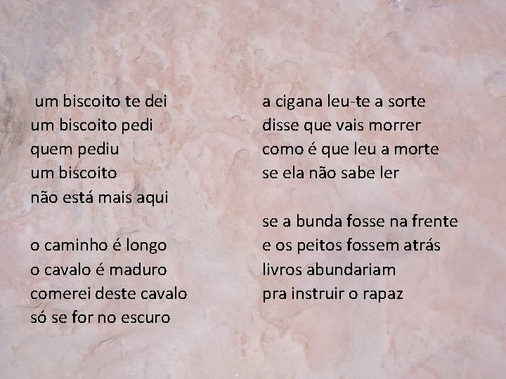  um biscoito te dei um biscoito pedi quem pediu um biscoito não está