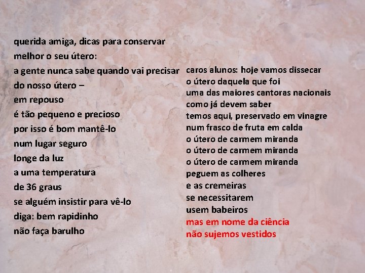 querida amiga, dicas para conservar melhor o seu útero: a gente nunca sabe quando